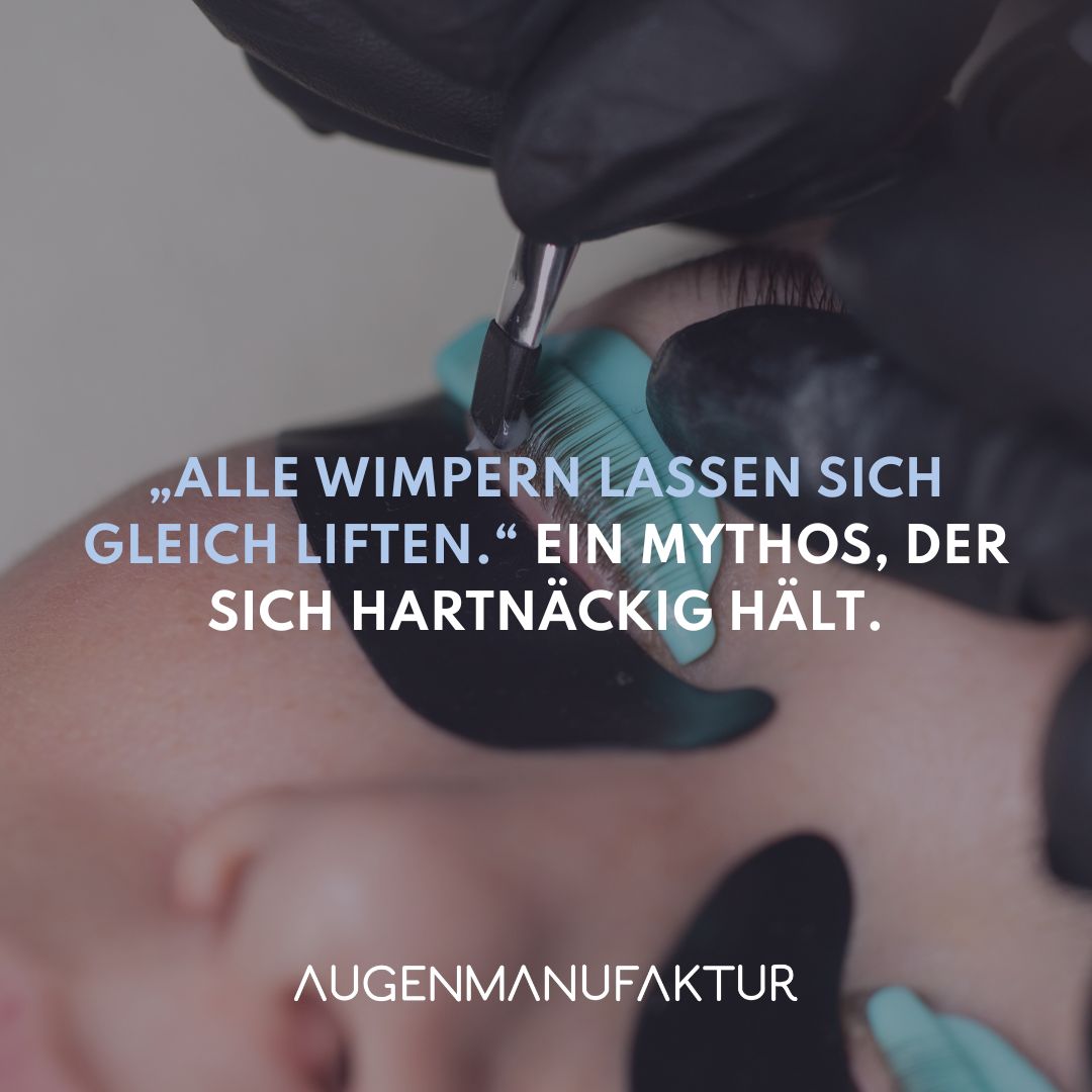 „Alle Wimpern lassen sich gleich liften“ – wirklich?