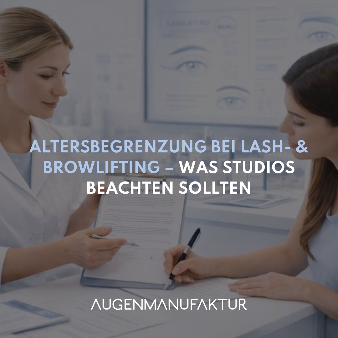 Altersbegrenzung bei Lash- & Browlifting – was Studios beachten sollten