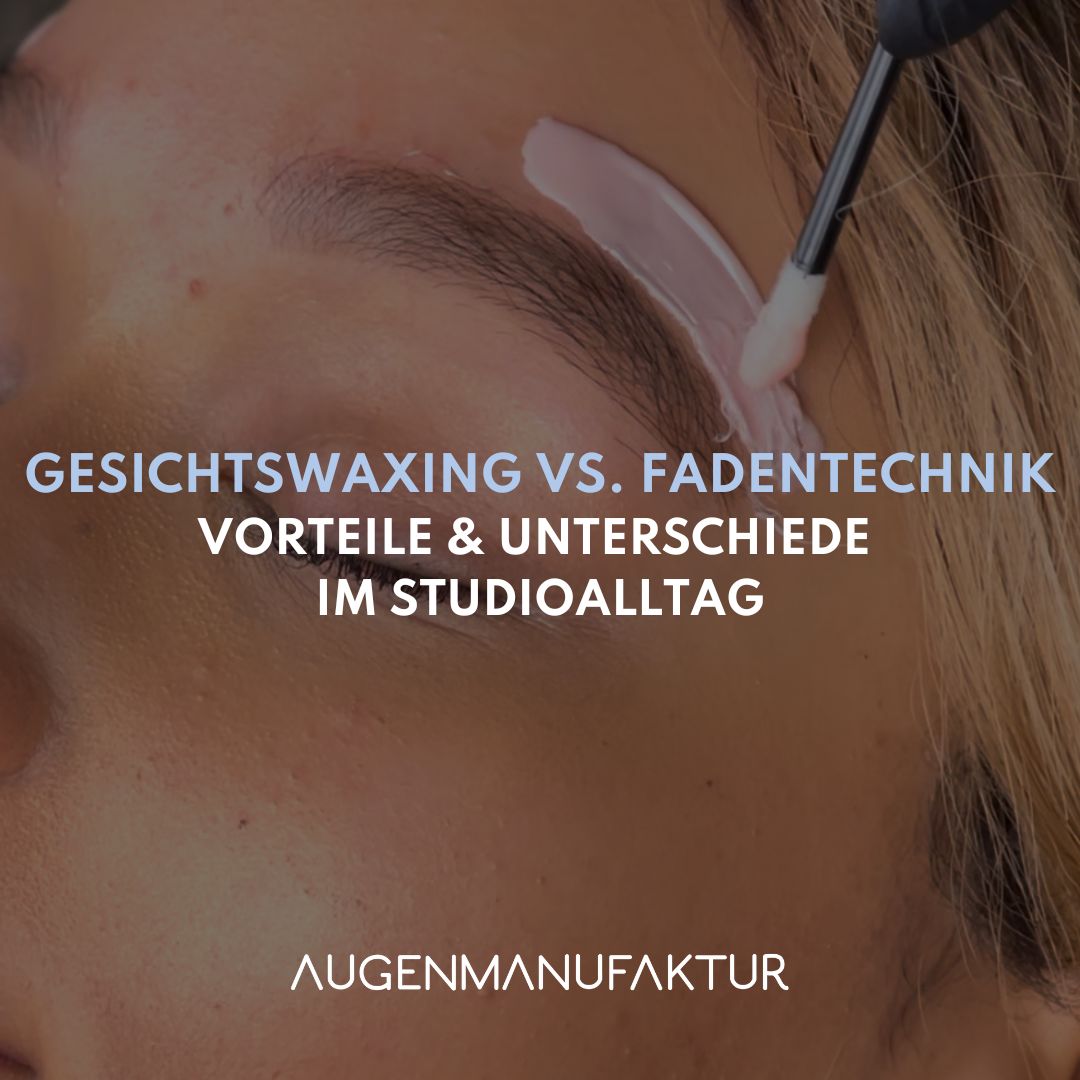Gesichtswaxing vs. Fadentechnik – Vorteile & Unterschiede im Studioalltag